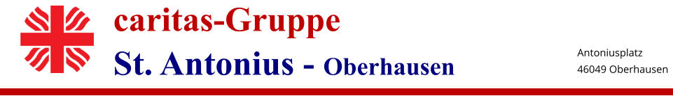 caritas-Gruppe St. Antonius - Oberhausen Antoniusplatz 46049 Oberhausen